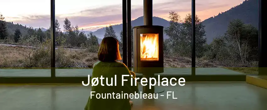 Jøtul Fireplace Fountainebleau - FL