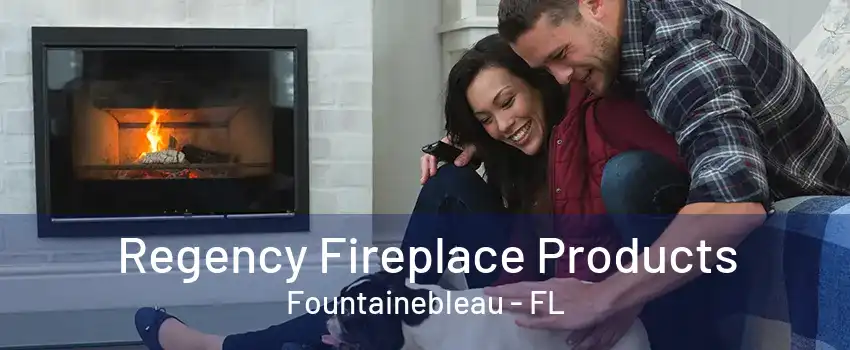 Regency Fireplace Products Fountainebleau - FL